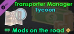 Transporter Manager Tycoon - Mods on the road banner image