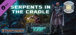 Fantasy Grounds - Starfinder RPG - Starfinder Adventure Path #41: Serpents in the Cradle (Horizons of the Vast 2 of 6) banner image