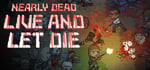 Nearly Dead - Live and Let Die banner image
