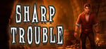 Sharp Trouble banner image