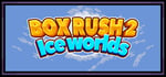 BOX RUSH 2: Ice worlds banner image