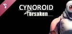 CYNOROID FORSAKEN Soundtrack banner image