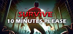 Survive 10 Minutes Please banner image