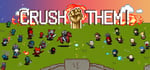 Crush Them！ banner image