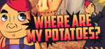 Where are my potatoes? banner image