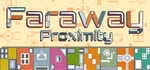 Faraway Proximity banner image