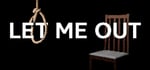 LET ME OUT banner image
