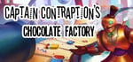 Captain Contraption's Chocolate Factory banner image