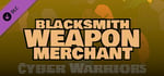 Blacksmith Weapon Merchant - Cyber Warriors DLC banner image