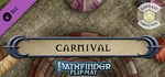 Fantasy Grounds - Pathfinder RPG - Pathfinder Flip-Mat - Carnival banner image