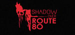 The Shadow Over Route 80 banner image