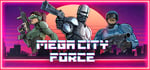 Mega City Force banner image