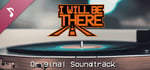 I Will Be There - Original Soundtrack banner image