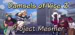 Damsels of Vice 2: Project Mesmer steam charts