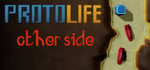 Protolife: Other Side banner image