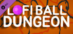 Lofi Ball - Dungeon banner image