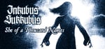 Inkubus Sukkubus - She of a Thousand Names steam charts
