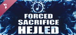 Forced Sacrifice: HEJLED Soundtrack banner image