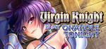 Virgin Knight is my Onahole Tonight banner image