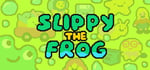 SLIPPY THE FROG 🐸💦 banner image