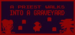 A Priest Walks Into a Graveyard banner image