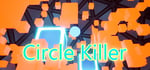 环形杀手 Circle Killer steam charts