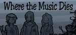 Where the Music Dies banner image