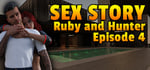 Sex Story - Ruby and Hunter - Episode 4 banner image
