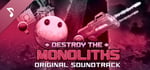 Destroy The Monoliths Soundtrack banner image