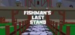 Fishman's Last Stand steam charts