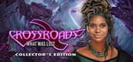 Crossroads: What Was Lost Collector's Edition banner image