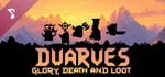 Dwarves: Glory, Death and Loot Soundtrack banner image