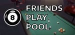 Friends Play Pool steam charts