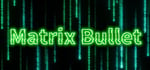 Matrix Bullet banner image