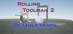 Rolling Toolman 2 Deathly Traps steam charts