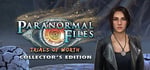 Paranormal Files: Trials of Worth Collector's Edition banner image