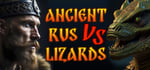 ANCIENT RUS VS LIZARDS steam charts