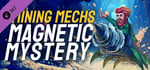 Mining Mechs - Magnetic Mystery banner image