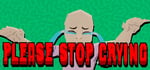 PLEASE STOP CRYING banner image