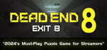 Dead end Exit 8 banner image
