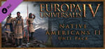 Europa Universalis IV: Native Americans II Unit Pack banner image