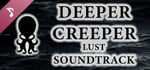 DEEPER CREEPER LUST🐙😱 Soundtrack banner image