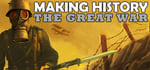 Making History: The Great War banner image