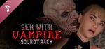 Sex with a Vampire 🧛‍♂️❤️ Soundtrack banner image