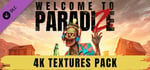 Welcome to ParadiZe - 4K Textures banner image