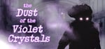 The Dust of the Violet Crystals steam charts