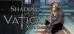 Shadows on the Vatican - Act I: Greed steam charts