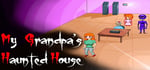 My Grandpa's Haunted House banner image