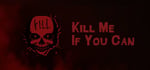 Kill Me If You Can banner image