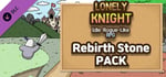 Lonely Knight - Rebirth Stone Pack banner image